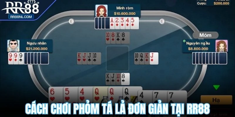 Cách chơi Phỏm Tá Lả đơn giản tại RR88