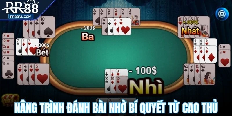 Nâng trình đánh bài nhờ bí quyết từ cao thủ