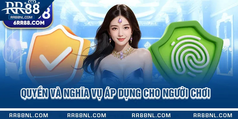 Quyền và nghĩa vụ áp dụng cho người chơi