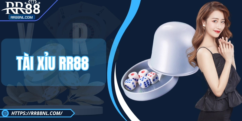 Tài Xỉu RR88 - Game Giải Trí Thú Vị Săn Thưởng Đỉnh Cao
