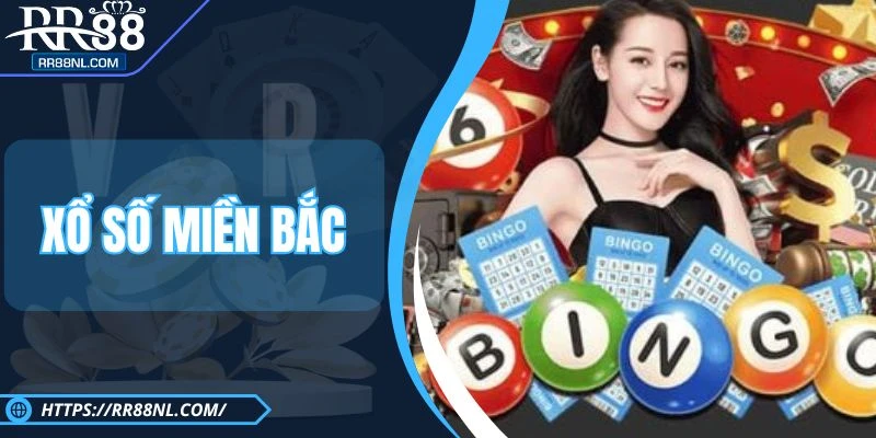 Xổ Số Miền Bắc RR88 - Niềm Vui Đi Cùng Phần Thưởng Lớn